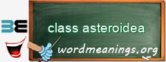 WordMeaning blackboard for class asteroidea